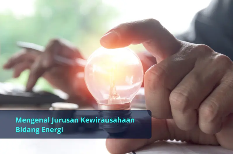 jurusan kewirausahaan bisnis energi
