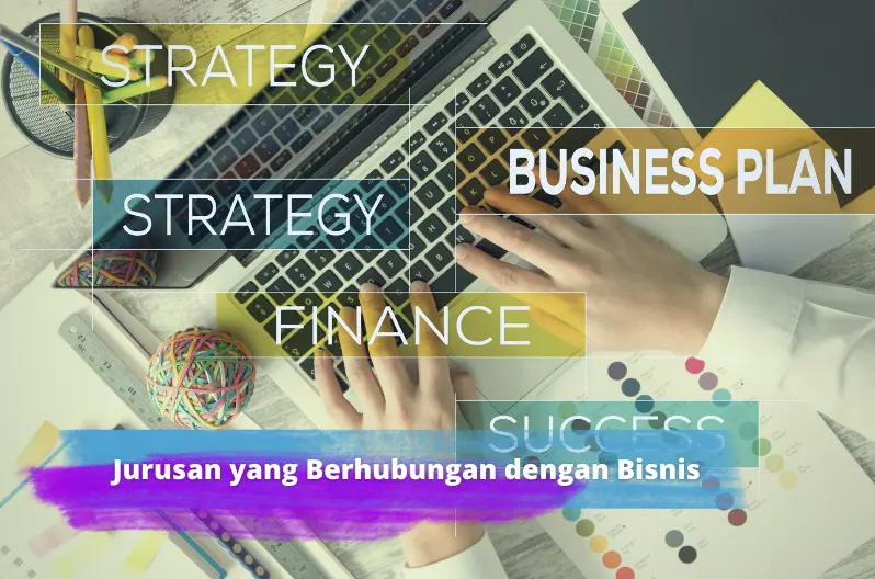 jurusan yang berhubungan dengan bisnis