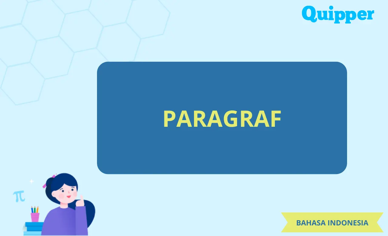 Memahami Paragraf Pengertian, Ciri, Jenis, Unsur dan Contoh
