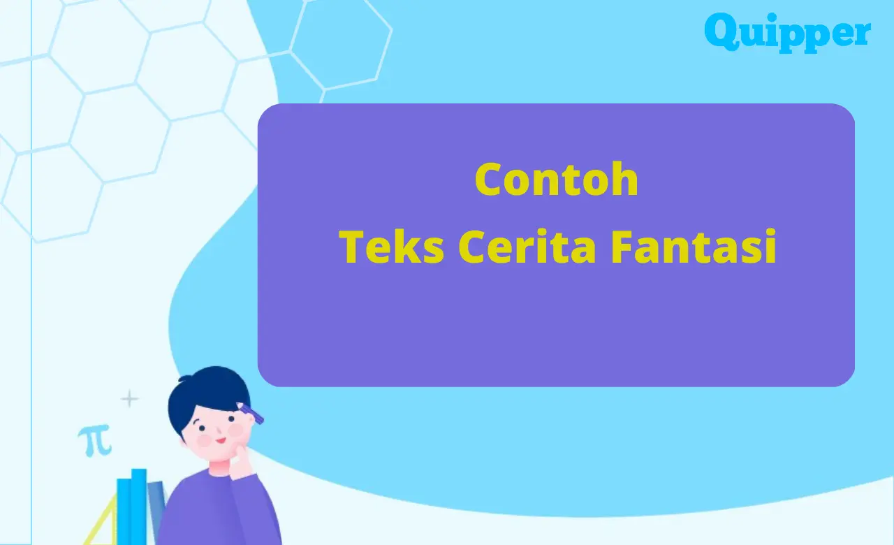 Contoh Teks Cerita Fantasi Berbagai Tema beserta Strukturnya