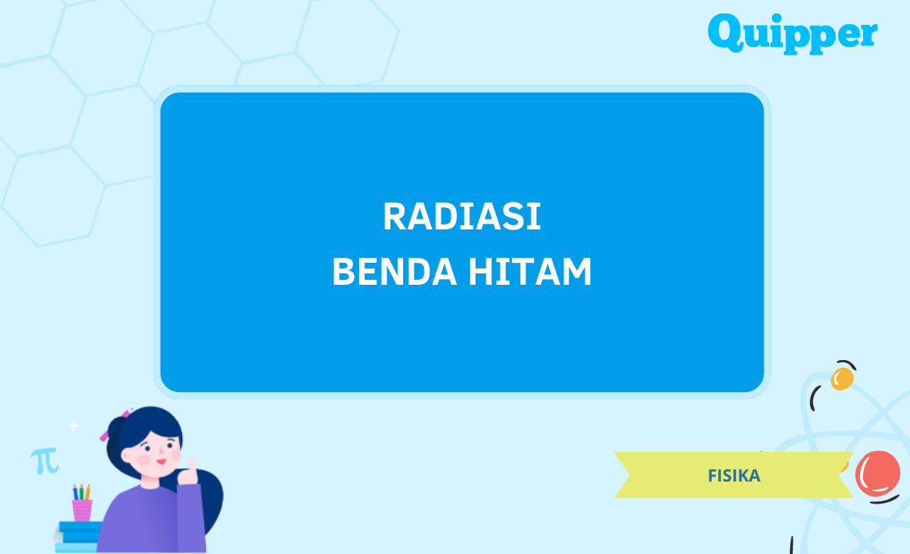 Apa Itu Radiasi Benda Hitam dalam Ilmu Fisika